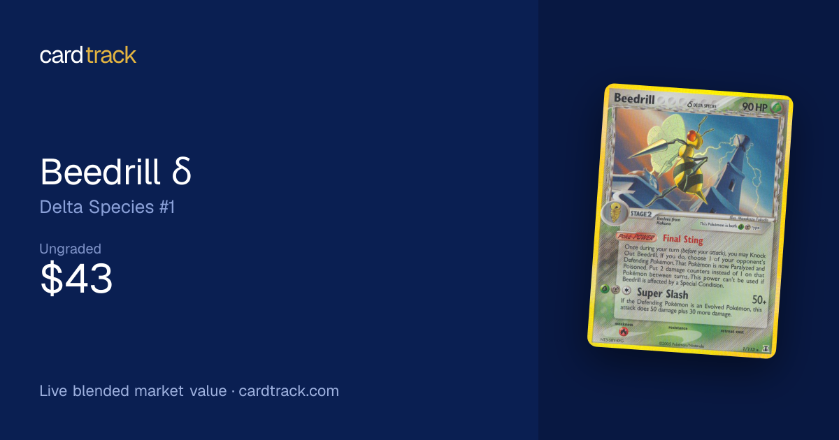 Beedrill δ Delta Species #1 — Value & Price | CardTrack