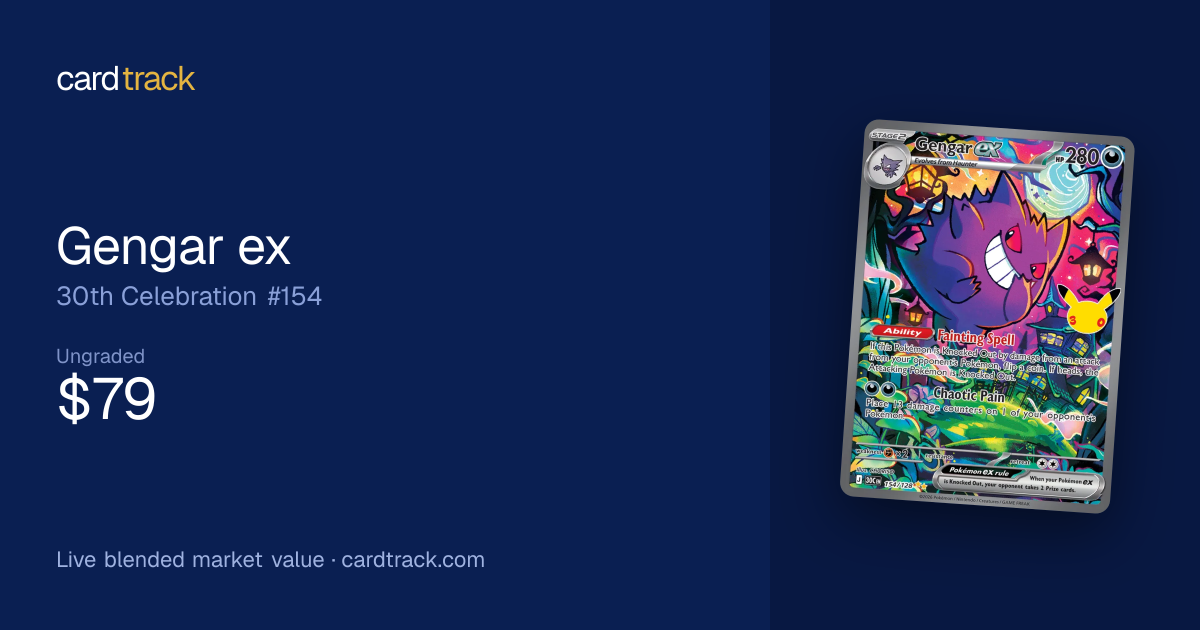 Gengar ex Price – 30th Celebration #154/128 | CardTrack