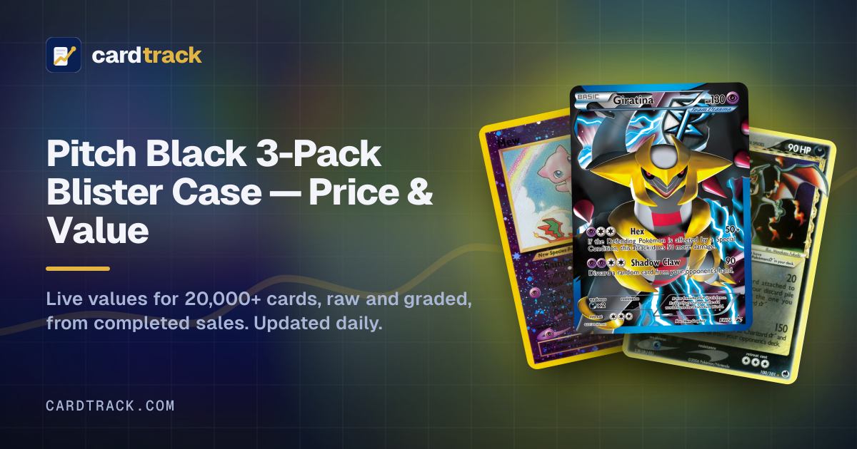 Pitch Black 3-Pack Blister Case — Price & Value | CardTrack